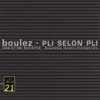 Review of Boulez Pli selon Pli