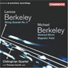 Review of Berkeley, L String Quartet No 2; Berkeley, M Abstract Mirror; Magnetic Field