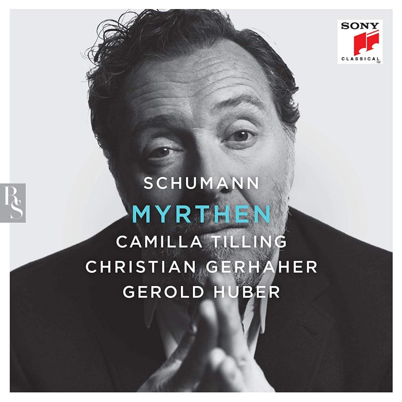 Review of SCHUMANN Myrthen (Christian Gerhaher)