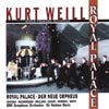 Review of Weill (Der) Neue Orpheus; Royal Palace