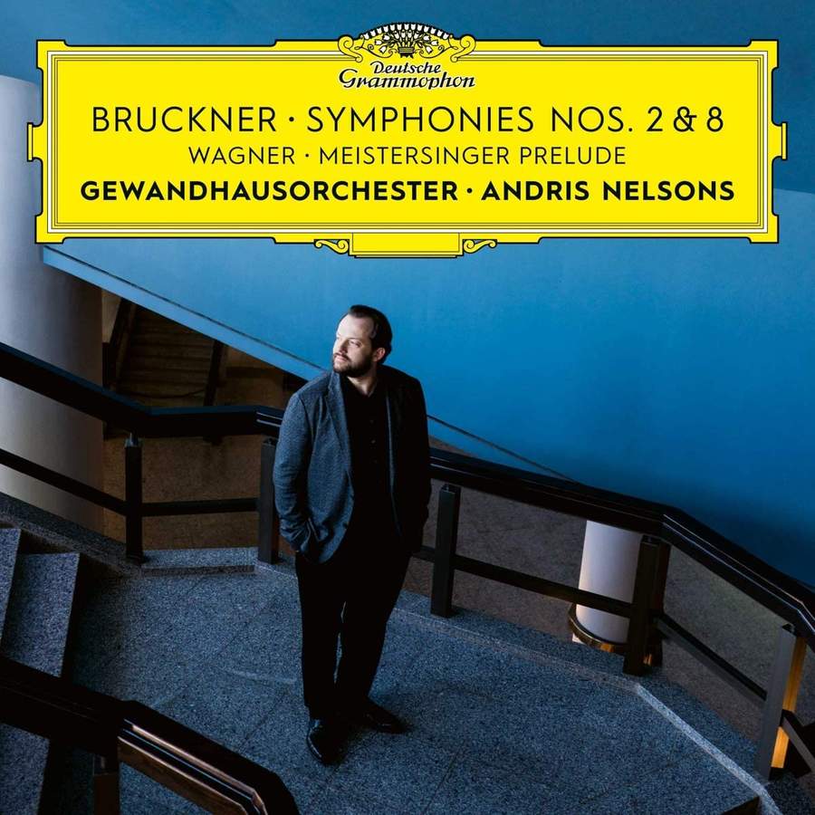 Review of BRUCKNER Symphonies Nos 2 & 8 (Nelsons)