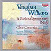 Review of Vaughan Williams Symphony No 3; Oboe Concerto