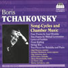 Review of Tchaikovsky, B Song Cycles & Chamber Music