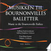 Review of Music for the Bournonville Ballets