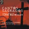 Review of MacMillan Cantos Sagrados