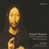 Review of Desprez Missa D'ung aultre amer; Motets & Chansons