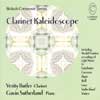 Review of Clarinet Kaleidoscope – British Composer Series