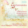 Review of Rautavaara Cantus Arcticus; Clarinet Concerto; Garden of Spaces