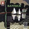 Review of Bantock Violin Sonatas Nos 1 & 2; Cronach; Salve Regina