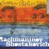 Review of Rachmaninov; Shostakovich Cello Sonatas