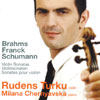 Review of Brahms; Franck; Schumann Violin Sonatas