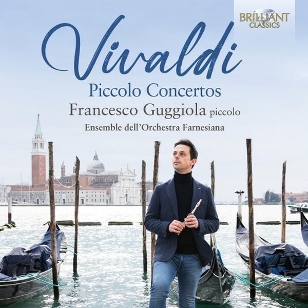 VIVALDI Piccolo Concertos (Francesco Guggiola) - Gramophone