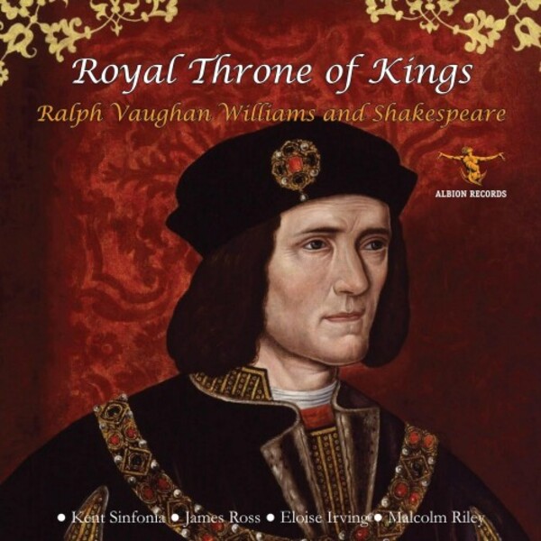 ALBCD062. Royal Throne of Kings: Ralph Vaughan Williams and Shakespeare