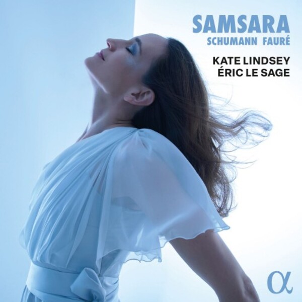 Review of Samsara: Schumann & Fauré - Songs & Song Cycles (Kate Lindsey)