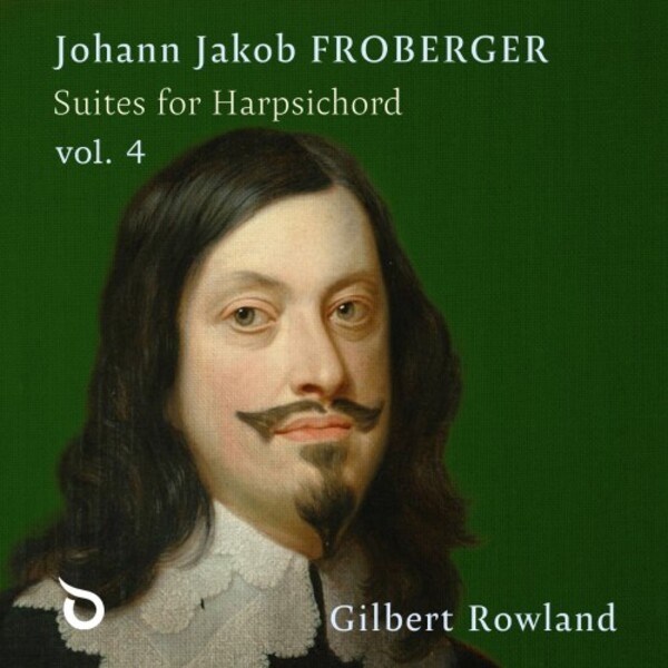 FROBERGER Suites for Harpsichord, Vol 4 (Gilbert Rowland) - Gramophone