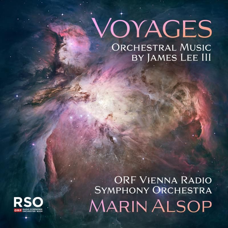 AV2507. Voyages - Orchestral Music By James Lee III