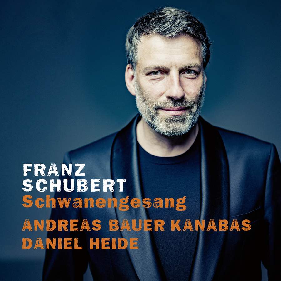 Review of SCHUBERT Schwanengesang (Andreas Bauer Kanabas)