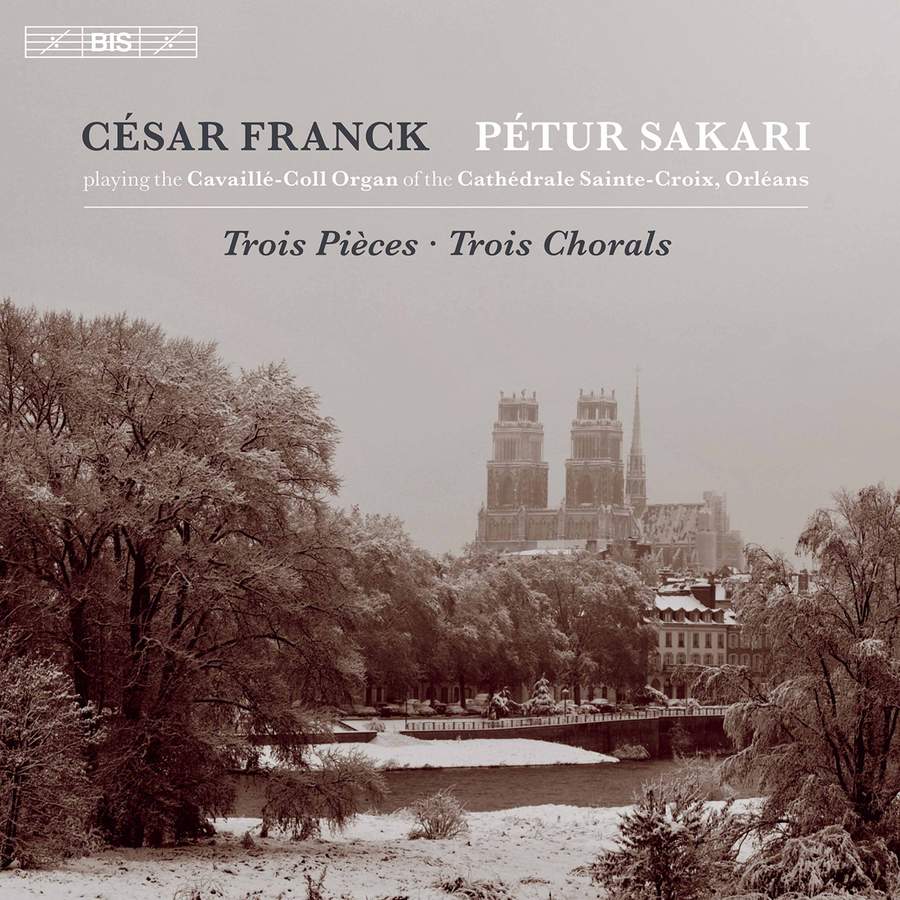 Review of FRANCK Trois Pieces. Trois Chorals (Pétur Sakari)