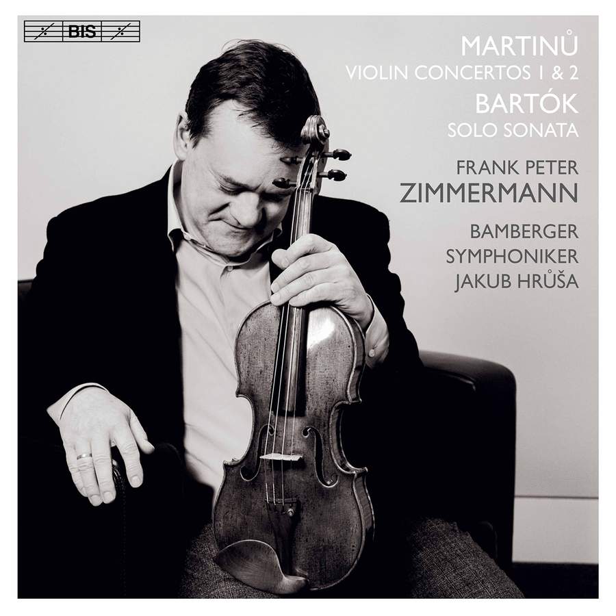 Review of MARTINŮ Violin Concertos Nos 1 & 2 BARTÓK Sonata for Solo Violin (Frank Peter Zimmermann)