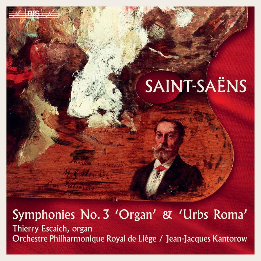 Review of SAINT-SAËNS Symphony No 3. Urbs Roma (Kantorow)