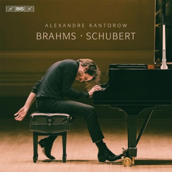 BIS2660. Alexandre Kantorow plays Brahms and Schubert