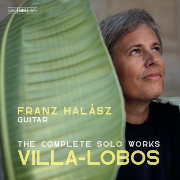 Review of VILLA-LOBOS Complete Works for Solo Guitar (Franz Halasz)