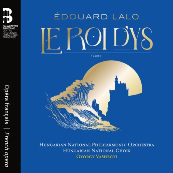 BZ1060. LALO Le roi d’Ys (Vashegyi)