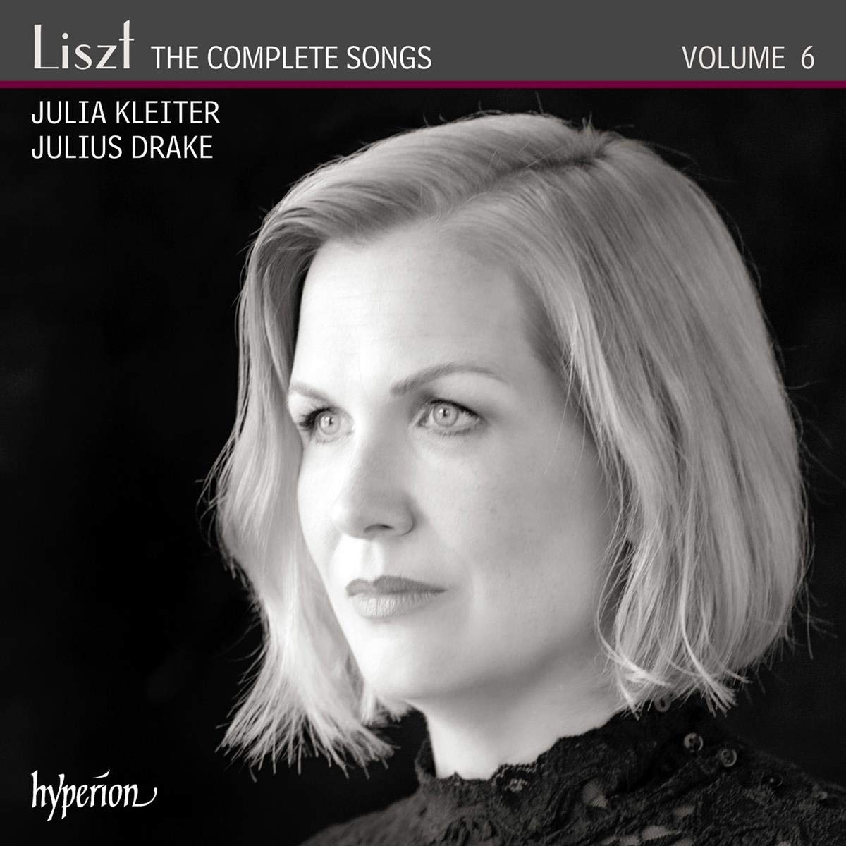 CDA68235. LISZT Complete Songs Vol 6 (Julia Kleiter)