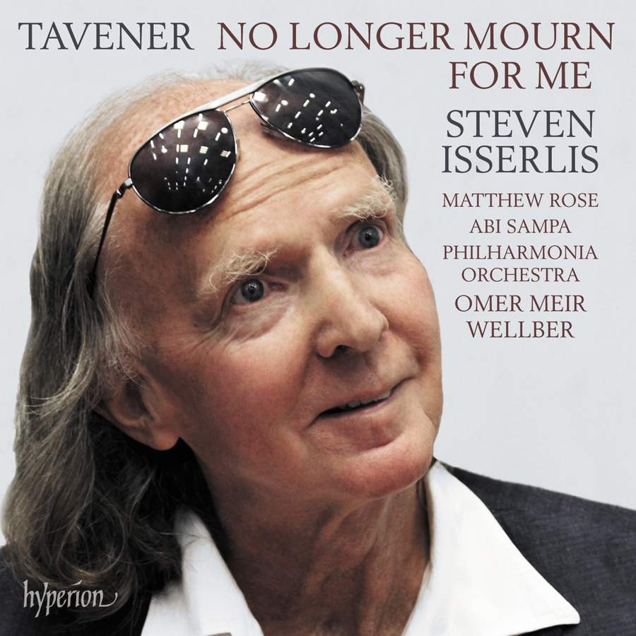 Review of TAVENER No Longer Mourn For Me (Steven Isserlis)