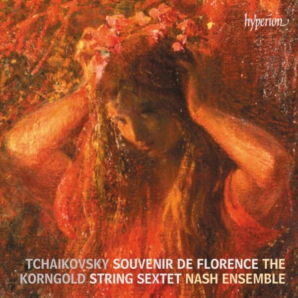 CDA68406. KORNGOLD; TCHAIKOVSKY String Sextets
