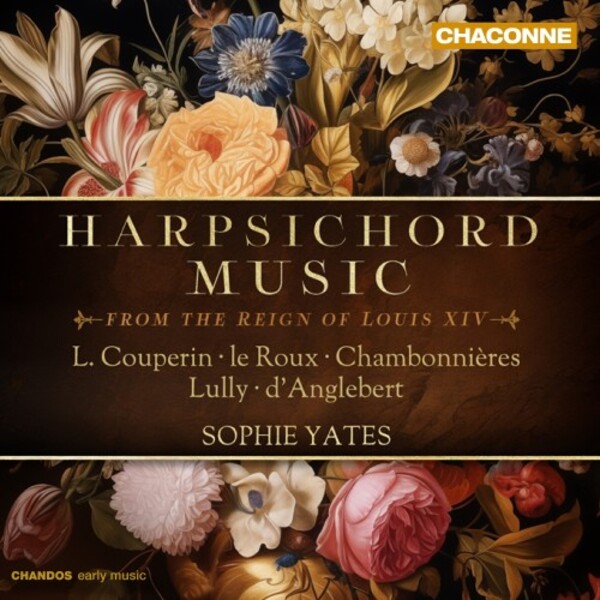 CHAN0830. Sophie Yates: Harpsichord Music from the Reign of Louis XIV