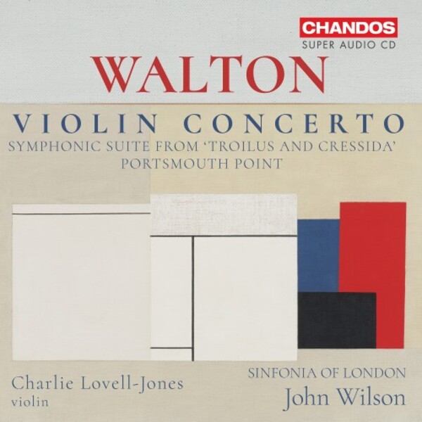 CHSA5360. WALTON Violin Concerto. Portsmouth Point. Suite from Troilus & Cressida (Wilson)