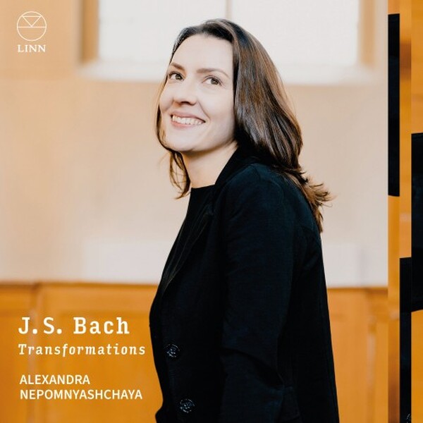 JS BACH 'Transformations' (Alexandra Nepomnyashchaya) - Gramophone