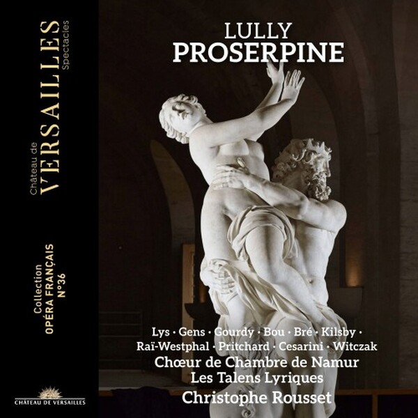 LULLY Proserpine (Rousset) - Gramophone