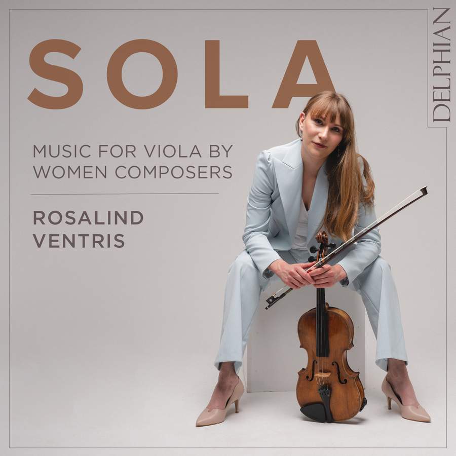 DCD34292. Sola: Music for Viola by Women Composers (Rosalind Ventris)