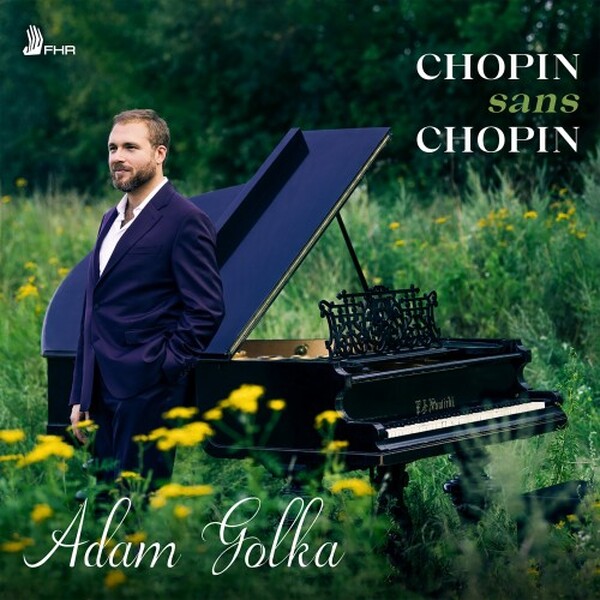 Adam Golka: Chopin sans Chopin - Gramophone