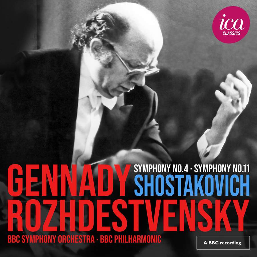 ICAC5169. SHOSTAKOVICH Symphonies Nos 4 & 11 (Rozhdestvensky)