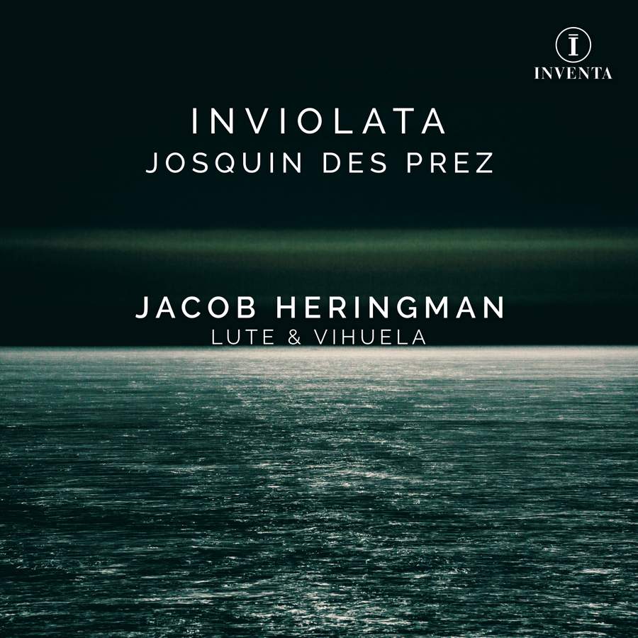 Review of JOSQUIN DES PREZ Inviolata (Jacob Heringman)