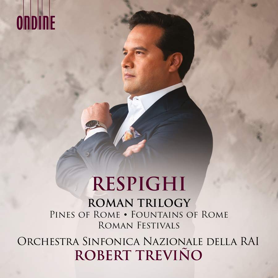 Review of RESPIGHI Feste Romane. Fontane di Roma. Pini di Roma (Treviño)
