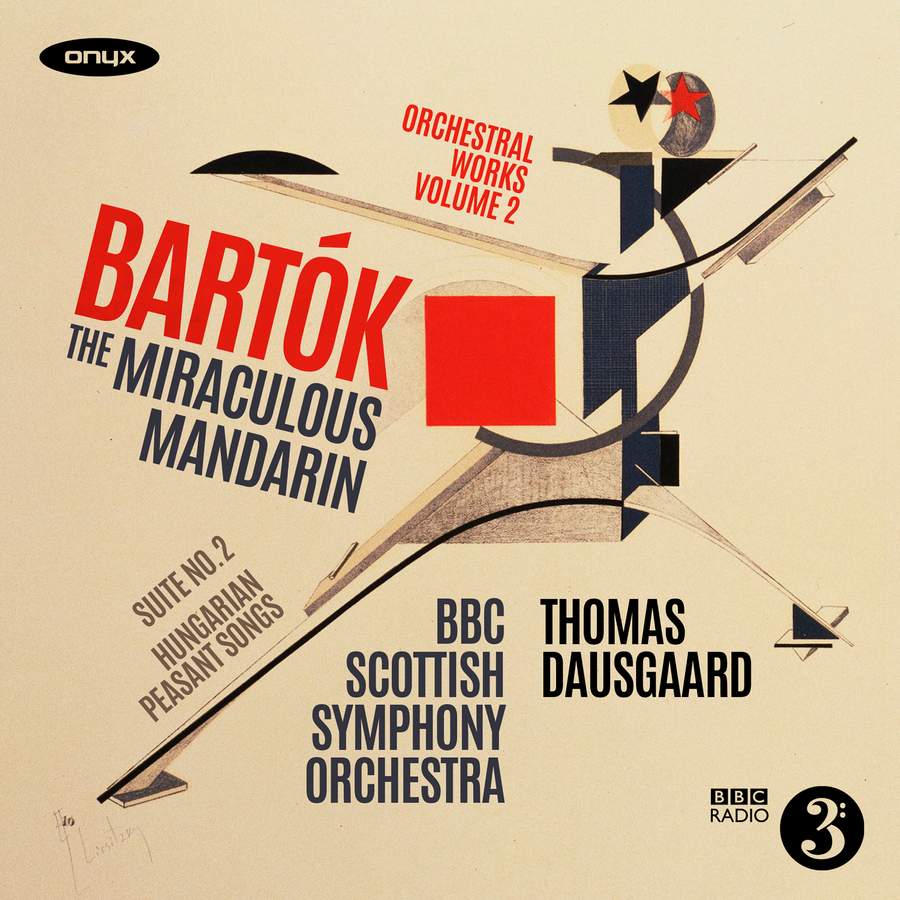 Review of BARTÓK The Miraculous Mandarin. Suite No 2 (Dausgaard)