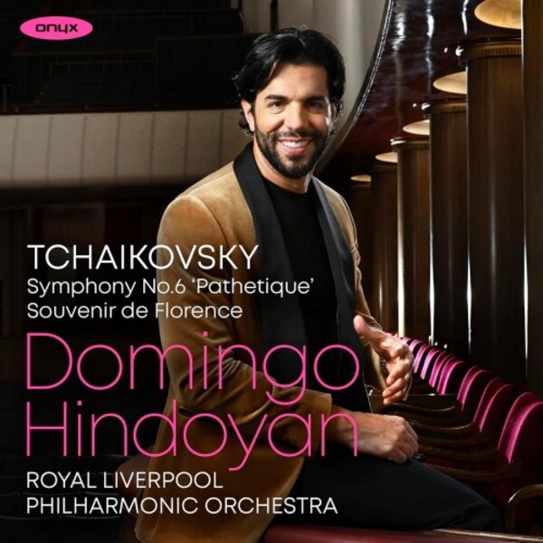 Review of TCHAIKOVSKY Souvenir de Florence. Symphony No 6 (Hindoyan)