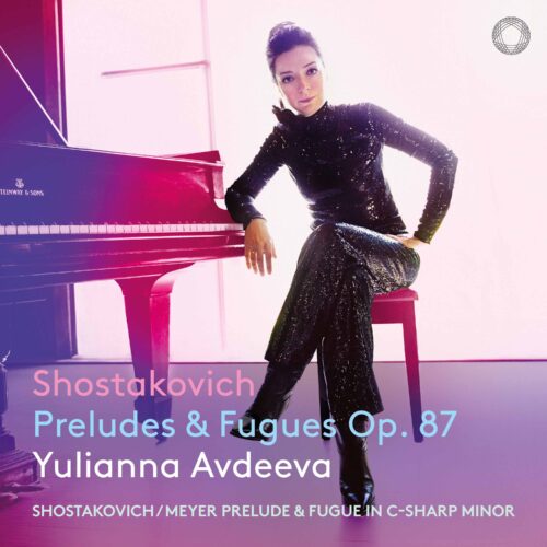 Review of SHOSTAKOVICH Preludes and Fugues (Yulianna Avdeeva)