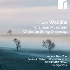 RES10338. WATKINS Chamber Music and Works for String Orchestra