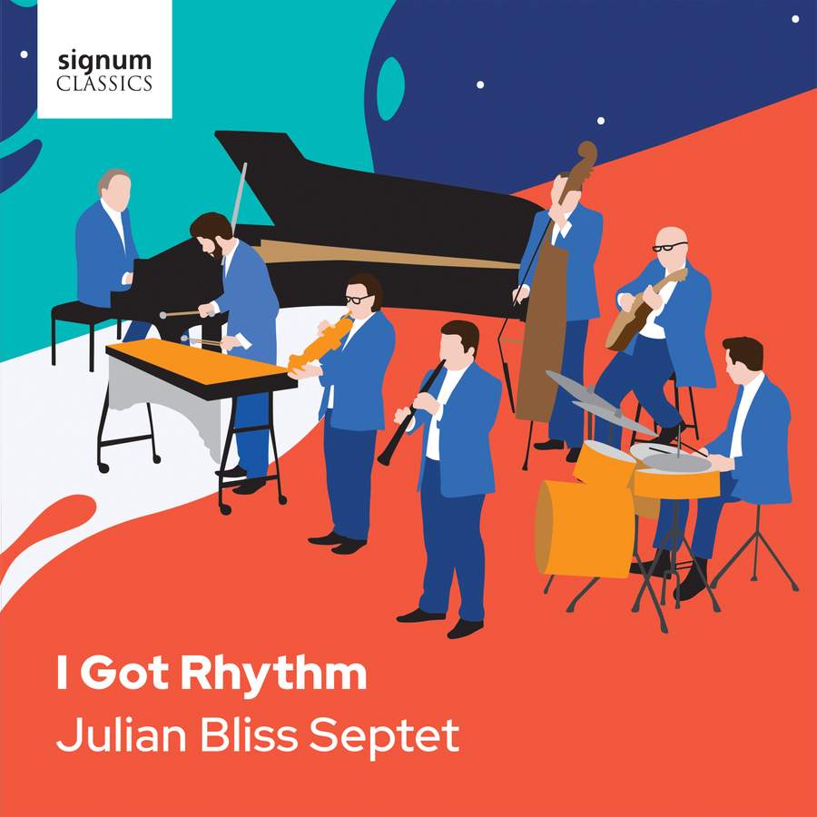 Review of I Got Rhythm (Julian Bliss Septet)