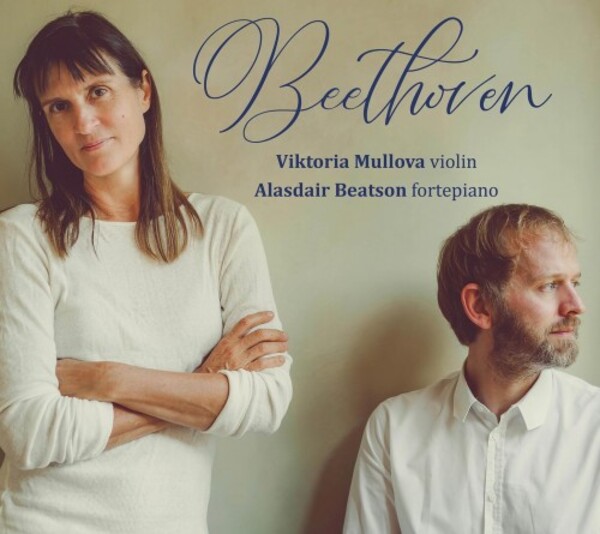 Review of BEETHOVEN Violin Sonatas 6, 1 & 8 (Viktoria Mullova)