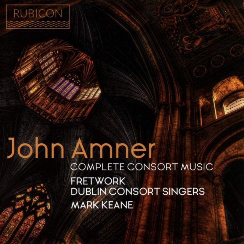 Review of AMNER Complete Consort Music (Dublin Consort Singers; Fretwork / Keane)