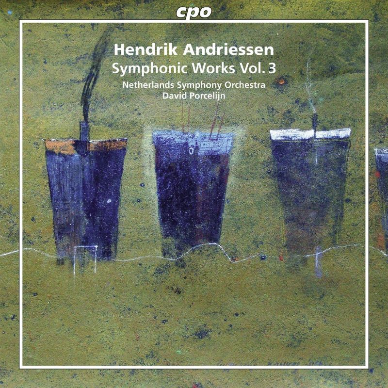 Review of ANDRIESSEN Symphony No 3. Symphonie Concertante