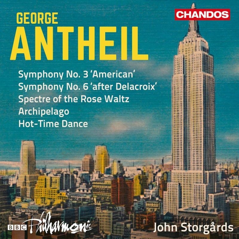 Review of ANTHEIL Symphonies Nos 3 & 6 (Storgårds)