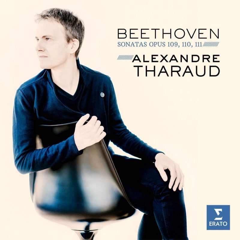 Review of BEETHOVEN Piano Sonatas, Opp 109-111 (Alexandre Tharaud)