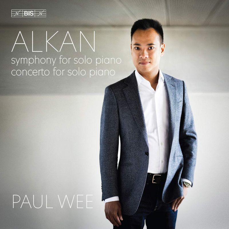 Review of ALKAN Symphony and Concerto for Solo Piano (Paul Wee)